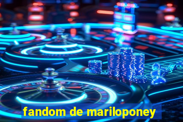 fandom de mariloponey